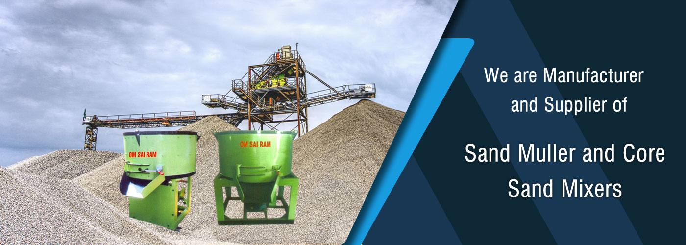 Sand Muller and Core Sand Mixers